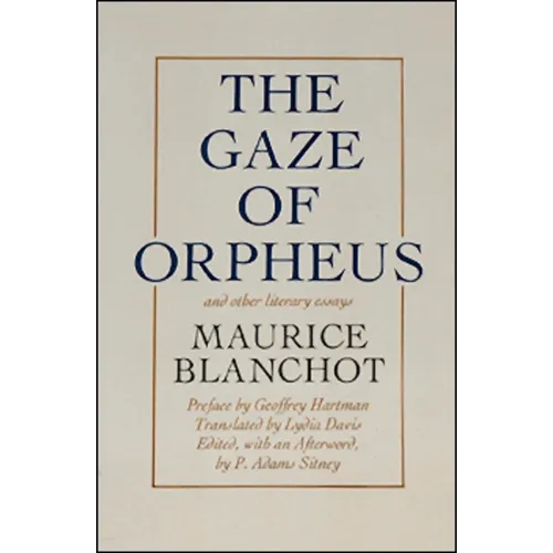 Gaze of Orpheus: And Other Literary Essays