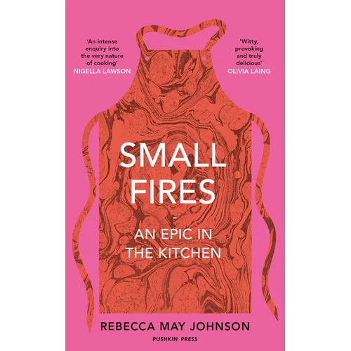 Small Fires: An Epic in the Kitchen