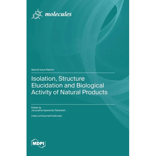 Isolation, Structure Elucidation and Biological Activity of Natural Products