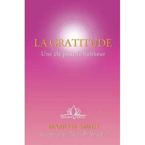 La Gratitude: Une clé pour le bonheur