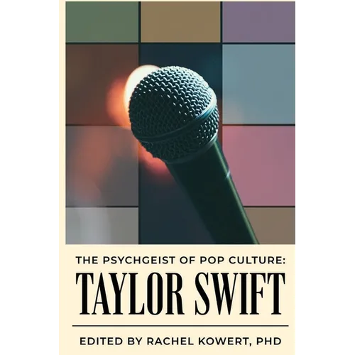 The Psychgeist of Pop Culture: Taylor Swift