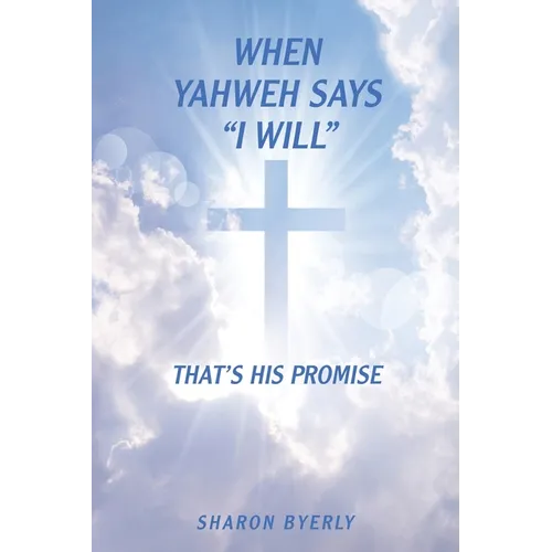 When Yahweh Says "I Will": That's His Promise