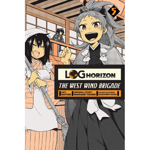 Log Horizon: The West Wind Brigade, Vol. 5