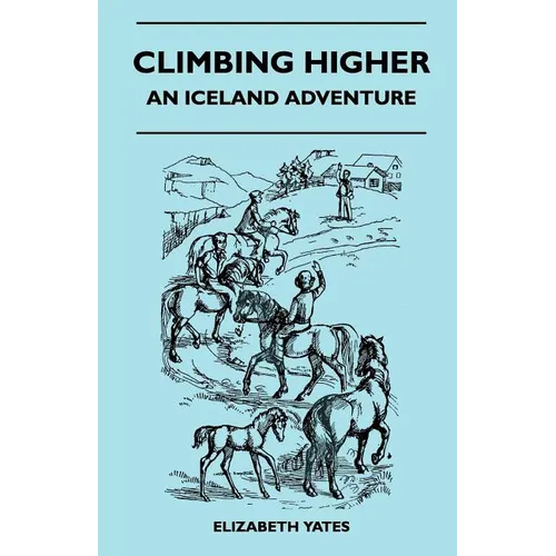 Climbing Higher - An Iceland Adventure