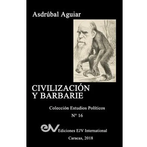 Civilización Y Barbarie: Venezuela 2015 - 2018