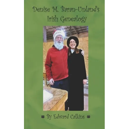 Denise M. Baran-Unland's Irish Genealogy