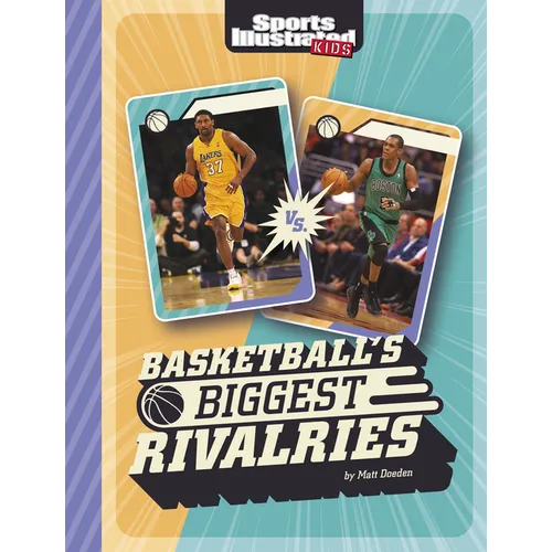 Basketball's Biggest Rivalries