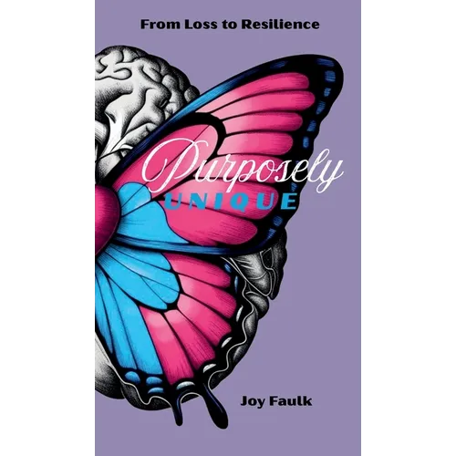 Purposely Unique: From Loss to Resilience