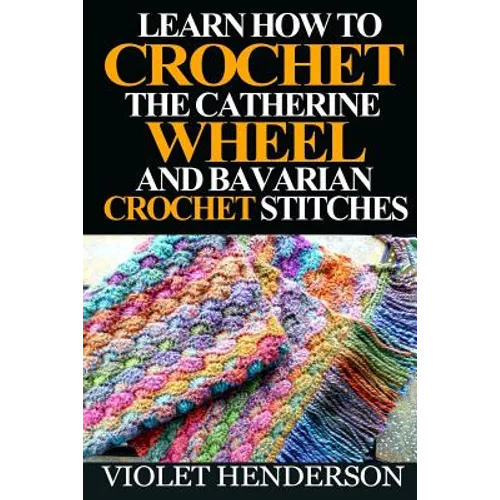 Learn How to Crochet the Catherine Wheel and Bavarian Crochet Stitches