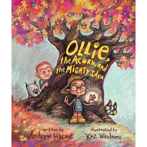 Ollie, the Acorn, and the Mighty Idea