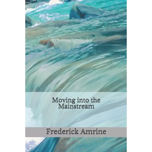 Moving into the Mainstream