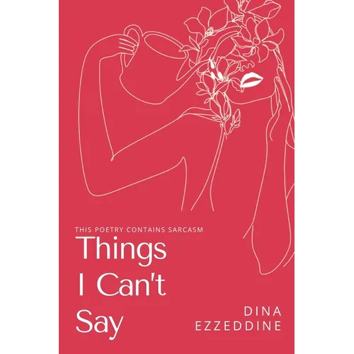 things I can't say
