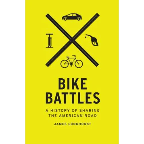 Bike Battles: A History of Sharing the American Road
