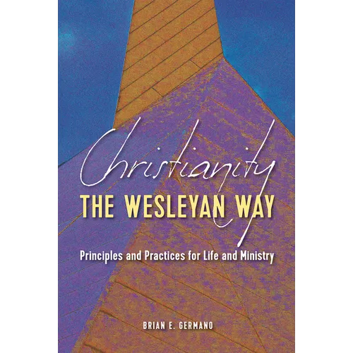 Christianity the Wesleyan Way