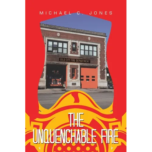 The Unquenchable Fire