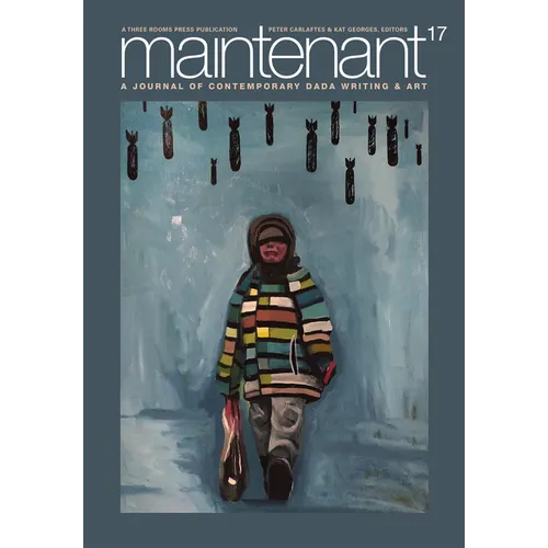 Maintenant 17: A Journal of Contemporary Dada Writing and Art