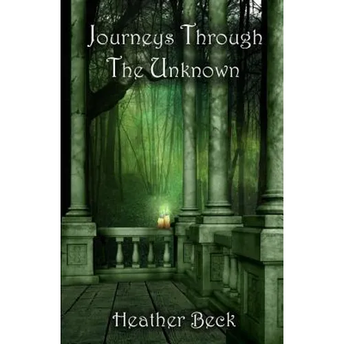 Journeys Through The Unknown