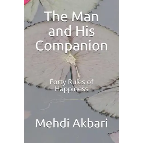 The Man and His Companion: Forty Rules of Happiness