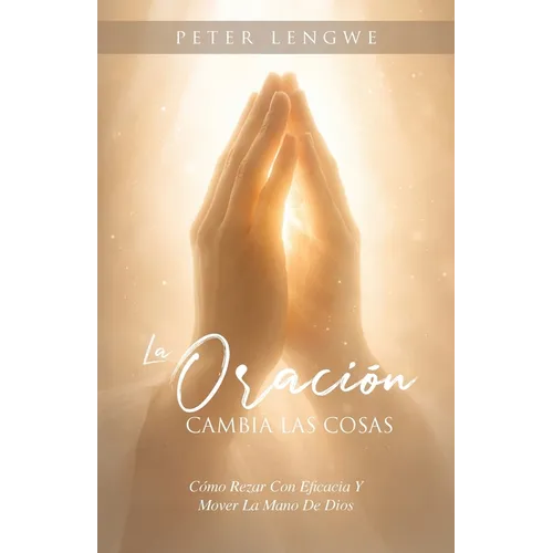 La Oracíon Cambia Las Cosas