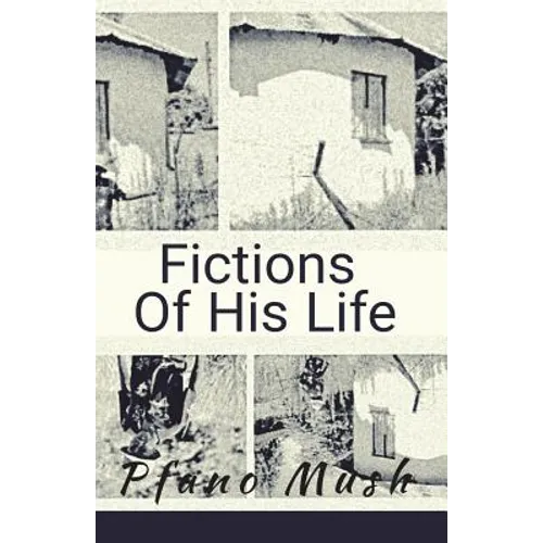 Fictions Of His Life