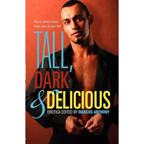 Tall, Dark, and Delicious