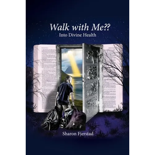 Walk with Me Into Divine Health