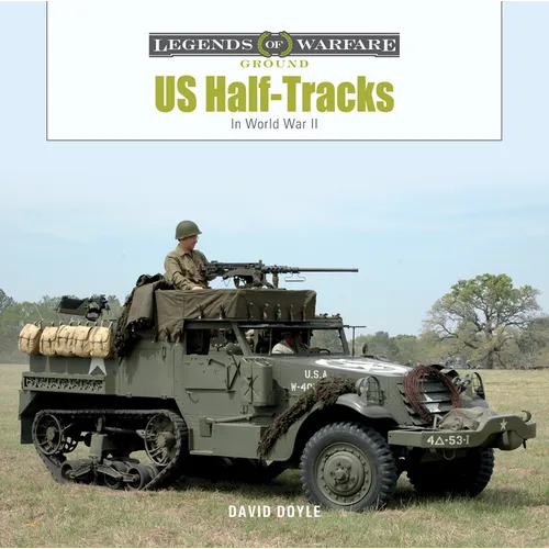 Us Half-Tracks: In World War II