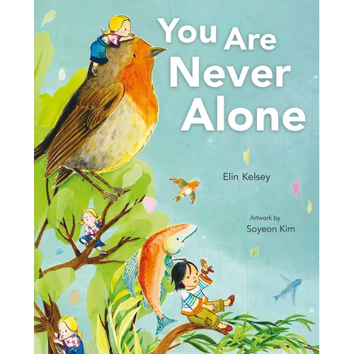 You Are Never Alone
