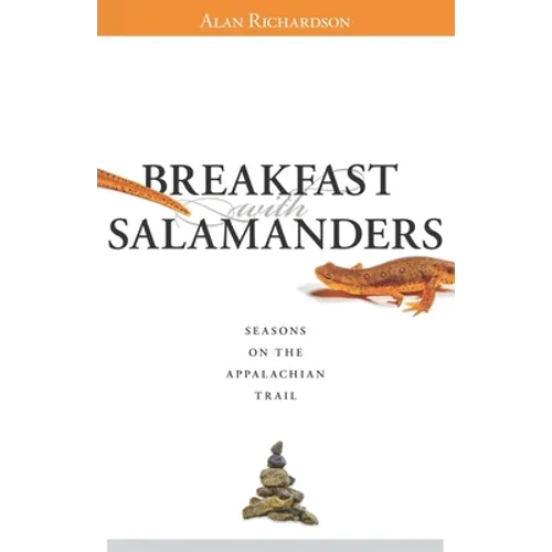 Breakfast with Salamanders: Seasons On The Appalachian Trail