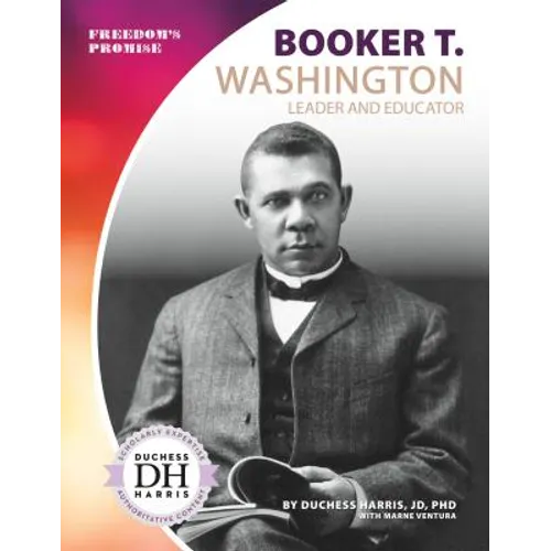 Booker T. Washington: Leader and Educator: Leader and Educator