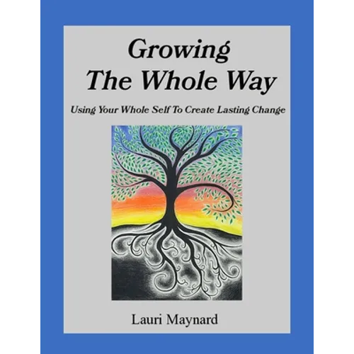 Growing The Whole Way