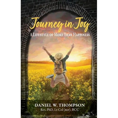 Journey in Joy: A Lifestyle of More Than Happiness