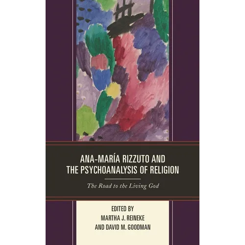 Ana-María Rizzuto and the Psychoanalysis of Religion: The Road to the Living God