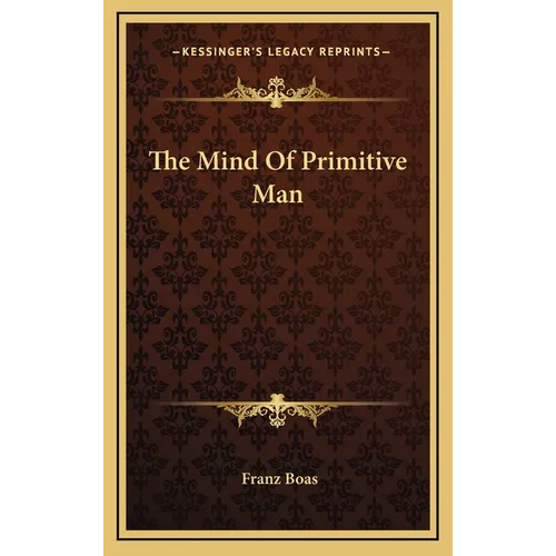 The Mind Of Primitive Man