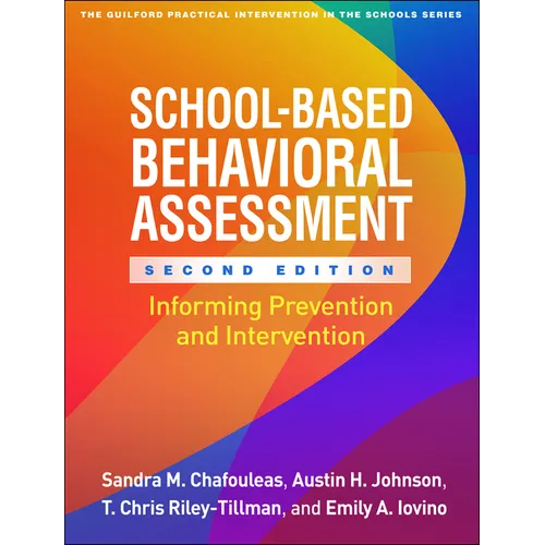 School-Based Behavioral Assessment: Informing Prevention and Intervention