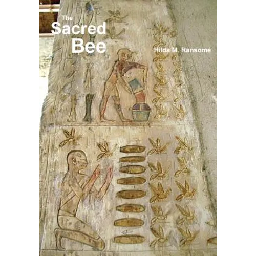 The Sacred Bee: In Ancient Times and Folklore