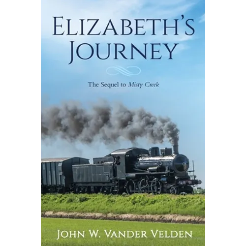 Elizabeth's Journey: The Sequel to Misty Creek