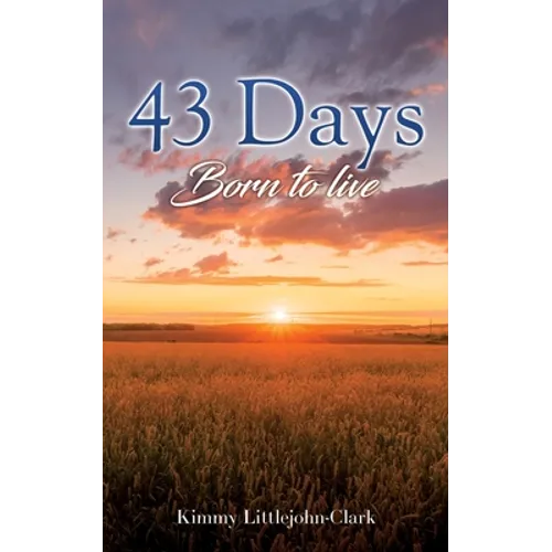 43 days: Born to live