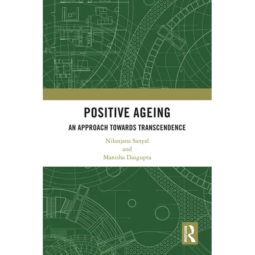 Positive Ageing: An Approach Towards Transcendence