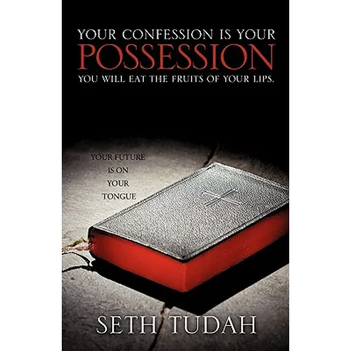 Your Confession Is Your Possession