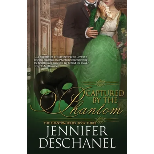 Captured By The Phantom: A Phantom of the Opera Romance Series