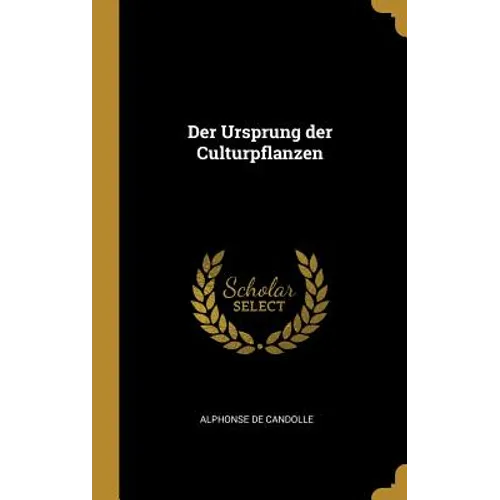 Der Ursprung der Culturpflanzen