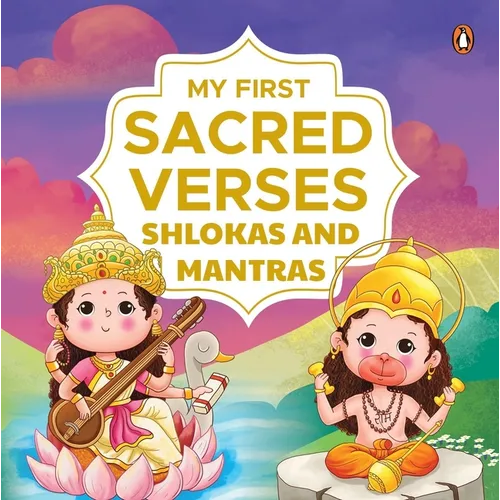 My First Sacred Verses: Shlokas and Mantras: Introduction to Sanskrit Shlokas with English Translations Book for 3+ Includes Audio for Spiritual Learn