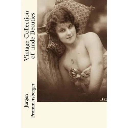 Vintage Collection of nude Beauties - Paperback