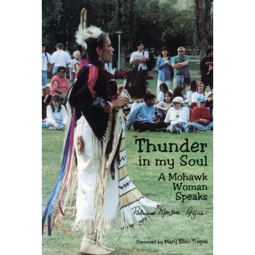 Thunder in My Soul: A Mohawk Woman Speaks