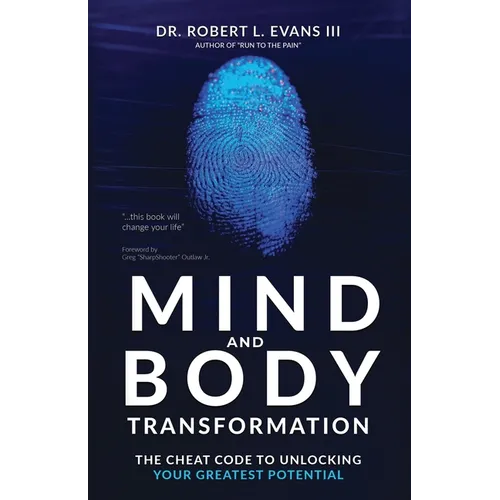 Mind and Body Transformation: The Cheat Code To Unlocking Your Greatest Potential