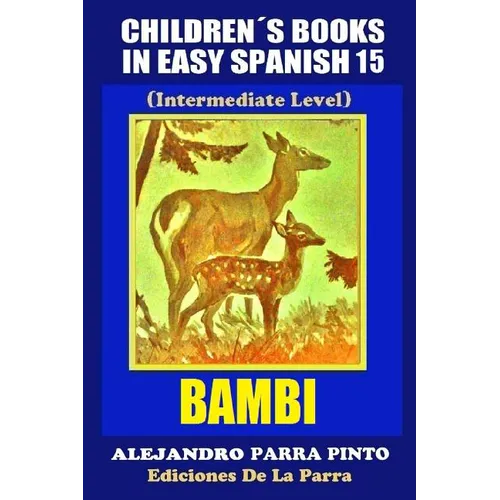 Children's Books In Easy Spanish 15: Bambi (Intermediate Level)