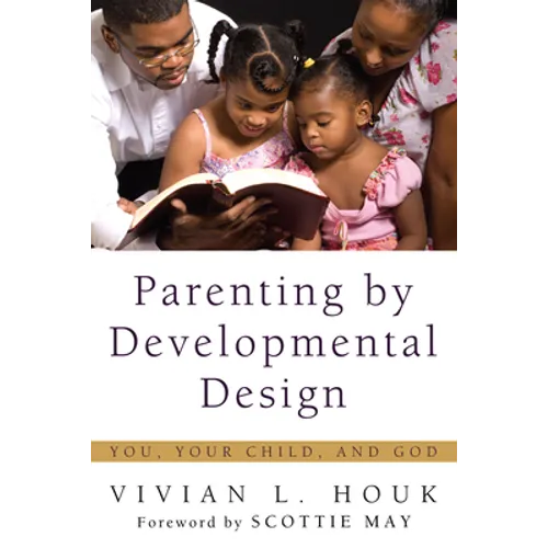Parenting by Developmental Design