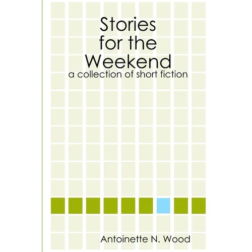 Stories for the Weekend