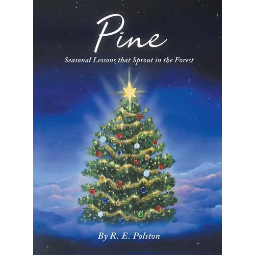 Pine: Seasonal Lessons that Sprout in the Forest